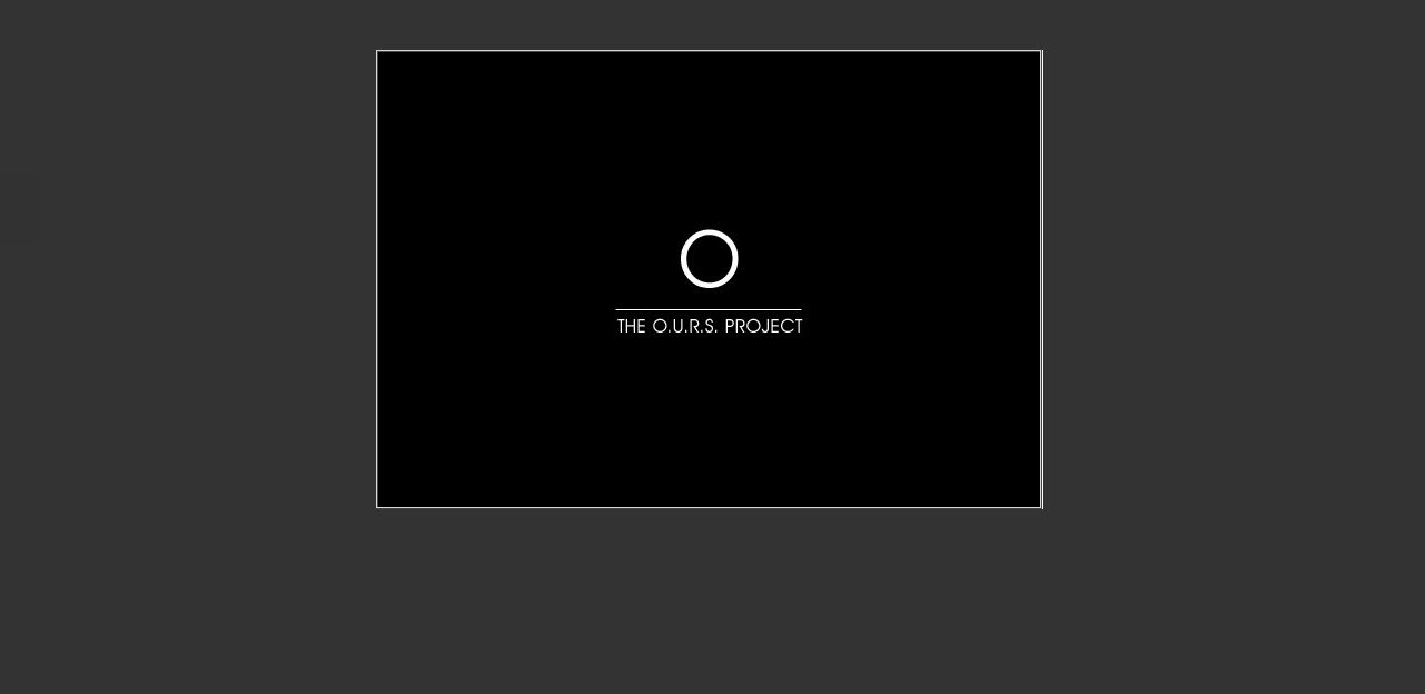 The OURS Project